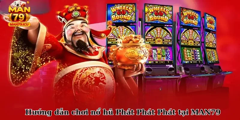 Nổ hũ Phát Phát Phát